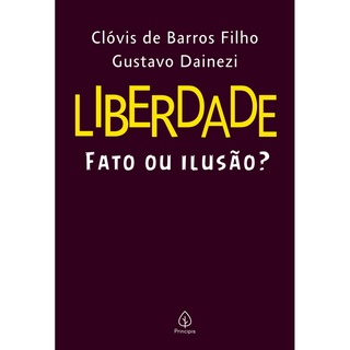 Livro - Liberdade: fato ou ilusão?