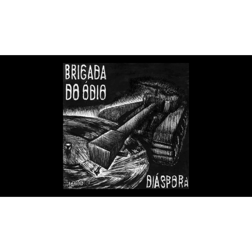 Brigada do Ódio - Diáspora CD