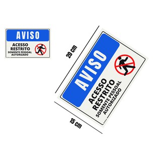 Placa de Sinalização Aviso Acesso Restrito Somente Pessoal Autorizado 15 x 20 Azul Shopee Brasil