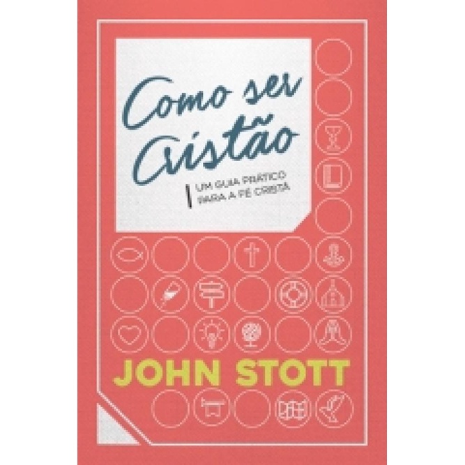 Como ser cristão | John Stott - Books & Magazines