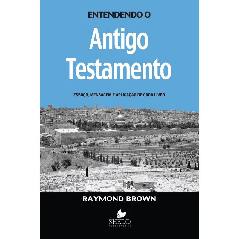 Entendendo o Antigo Testamento - RAYMOND BROWN