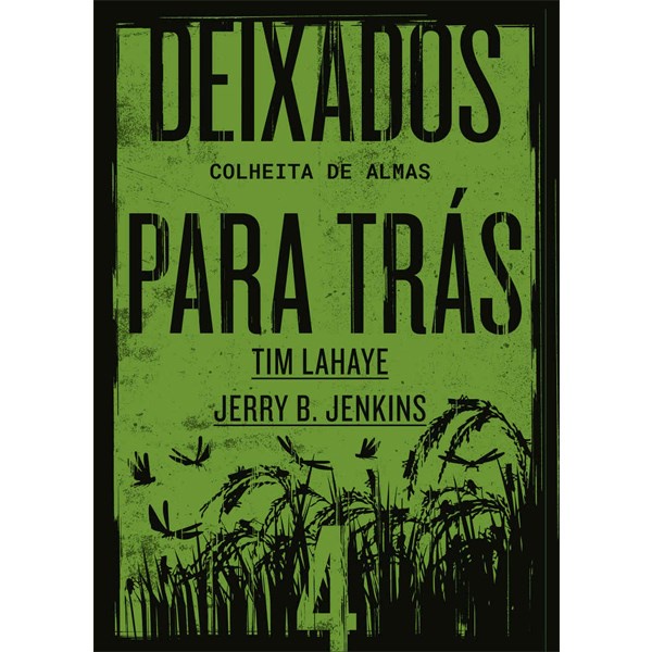 Deixados para Trás 04 | Tim LaHaye e Jerry B , Jenkins - Books & Magazines