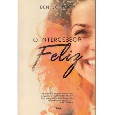 Livro O Intercessor Feliz | Beni Johnson em Oferta na Shopee