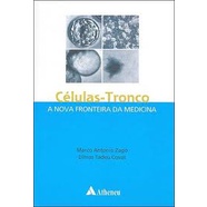 Células-tronco - a Nova Fronteira da Medicina autor Marco Antonio Zago e Dimas Tadeu Covas