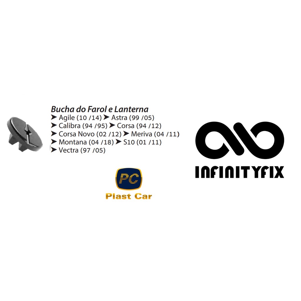 10 Bucha do Farol e Lanterna - Agile 10 11 12 13 14 Astra 99 00 01 02 03 04 05 Calibra 94/95 Corsa 94 95 96 97 98 99 00 01 02 03 04 05 06 07 08 09 10 11 12 Corsa Novo 02 03 04 05 06 07 08 09 10 11 12 Meriva 4/11 Montana 04/18 S10 01/11 Vectra 97/05
