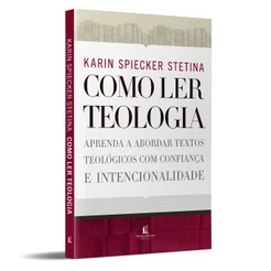 Como Ler Teologia | Karin Stetina