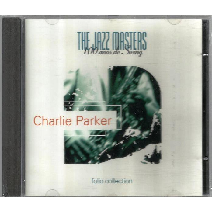 599 Mcd- CD Original 1996- Charlie Parker- The Jazz Masters- Importado- 100 Yars Of Swing