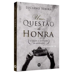 Uma Questão de Honra - Luciano Subirá