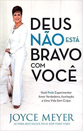 Deus Não Está Bravo Com Você - Joyce Meyer em Oferta na Shopee