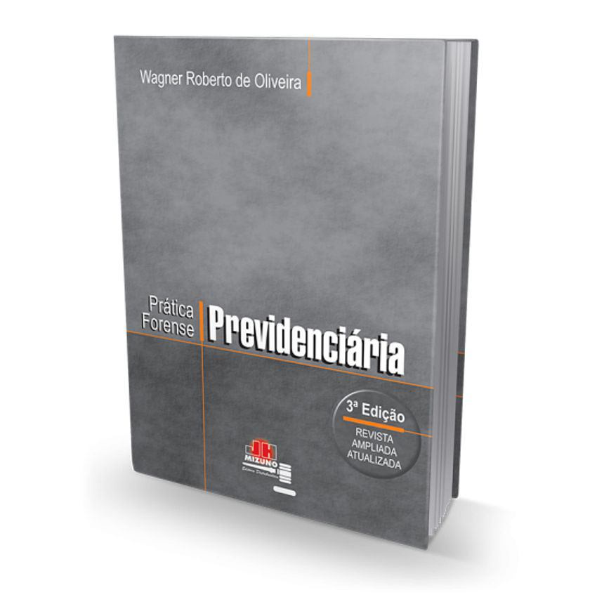 Prática Forense Previdenciária - Livro para Advogado OAB Concursos Públicos Jurídico