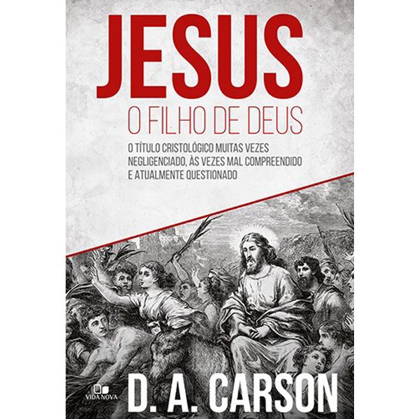 Jesus, o Filho de Deus | D , A , Carson em Oferta na Shopee