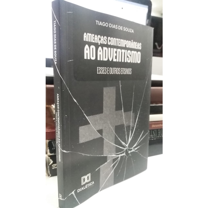 LIVRO AMEAÇAS CONTEMPORÂNEAS AO ADVENTISMO - TIAGO D. SOUZA