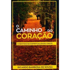 O Caminho do Coração | Ricardo Barbosa