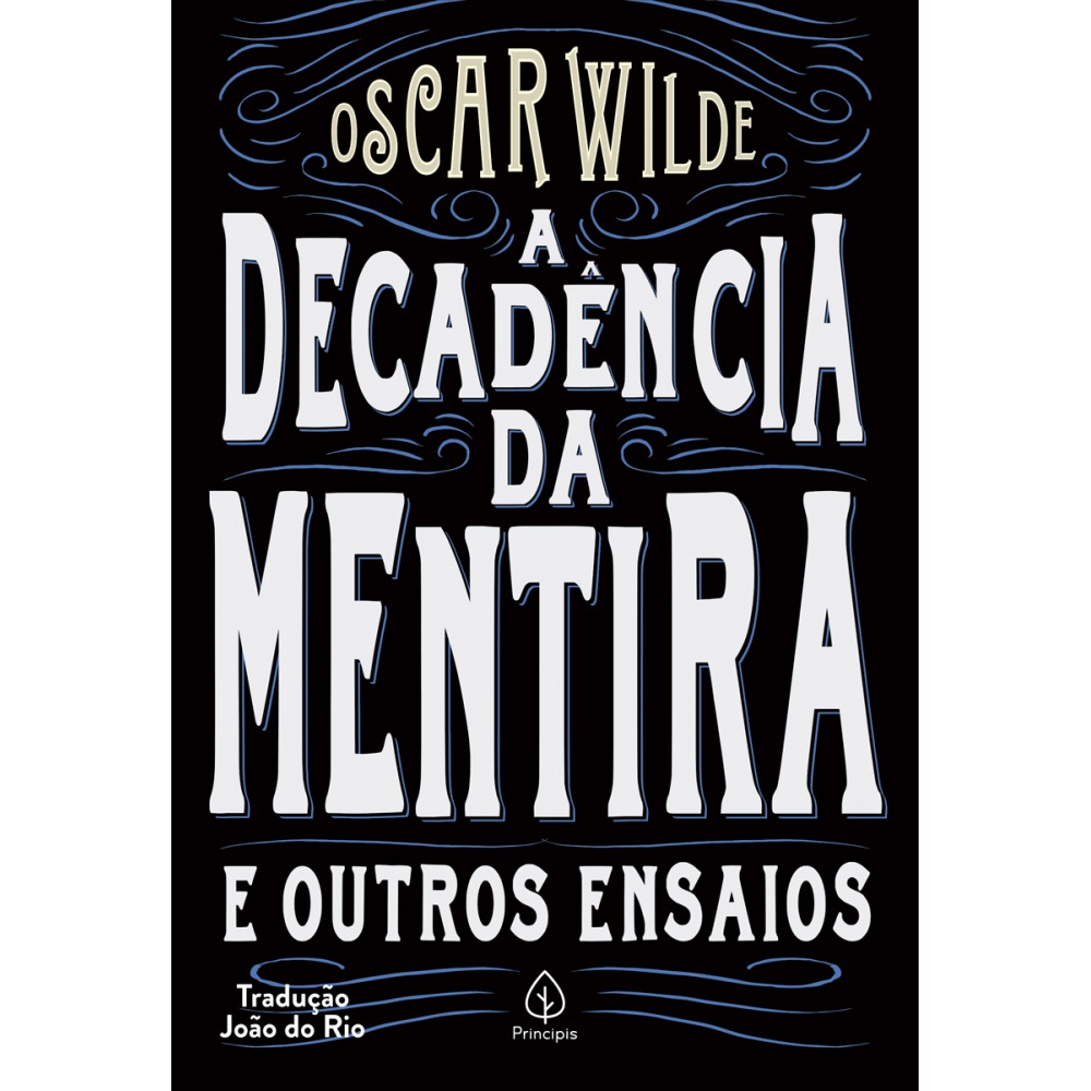 Livro - A decadência da mentira e outros ensaios - Capa comum - Principis