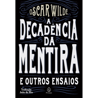Livro - A decadência da mentira e outros ensaios - Capa comum - Principis