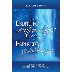 O Espirito dentro de Nós e sobre Nós | Kenneth E. Hagin em Oferta na Shopee
