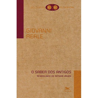 Livro O Saber dos Antigos - Terapia Para os Tempos Atuais em Oferta na Shopee