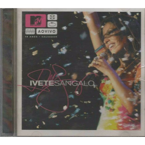 Ivete Sangalo - Cd Mtv Ao Vivo - 10 Anos Salvador 2004