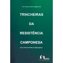 Trincheiras da Resistência Camponesa autor Frei Sérgio Antônio Gorgen Ofm