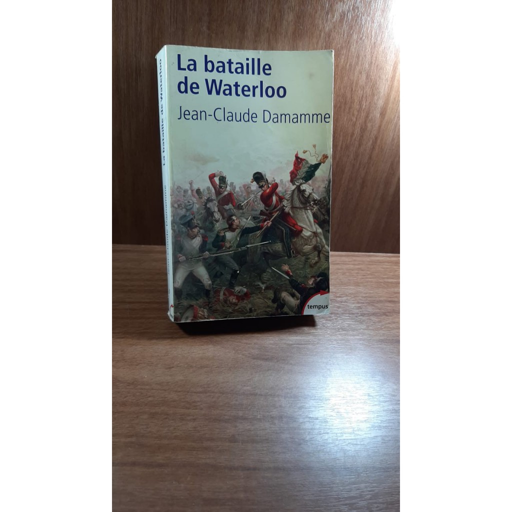 Livro - La Bataille de Waterloo - Jean-claude Damamme - Formato Pocket - ( LIVRO EM FRANCÊS )