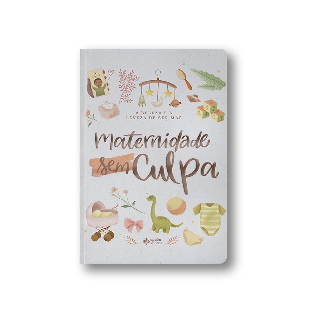 Maternidade Sem Culpa | A Beleza e a Leveza de ser Mãe em Oferta na Shopee