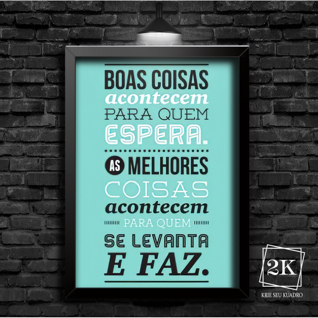 Quadro Decorativo Frases Motivadoras Boas Coisas Acontecem Para