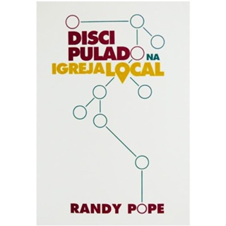 Discipulado na Igreja Local | Randy Pope em Oferta na Shopee