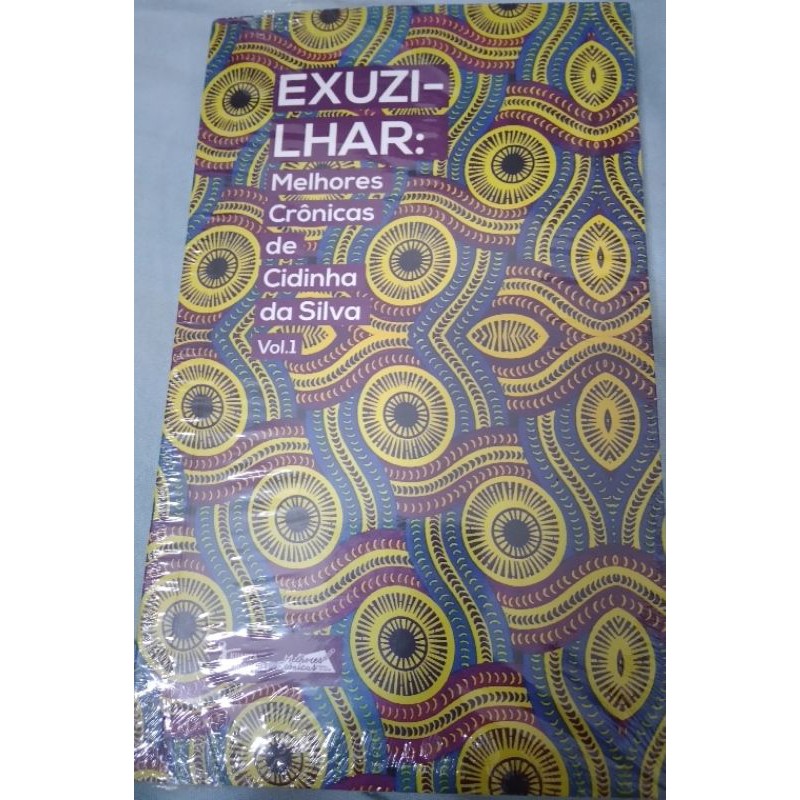 Exuzilhar - Melhores crônicas de Cidinha da Silva Vol. 1