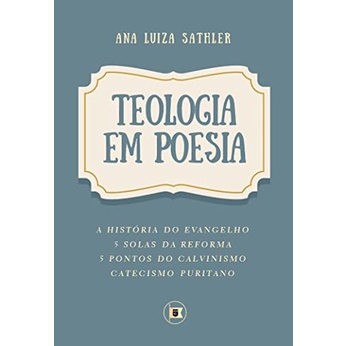 Teologia em Poesia | Ana Luíza Sathler