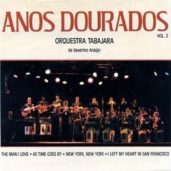ANOS  DOURADOS - VOL .2 interprete ORQ. TABAJARA
