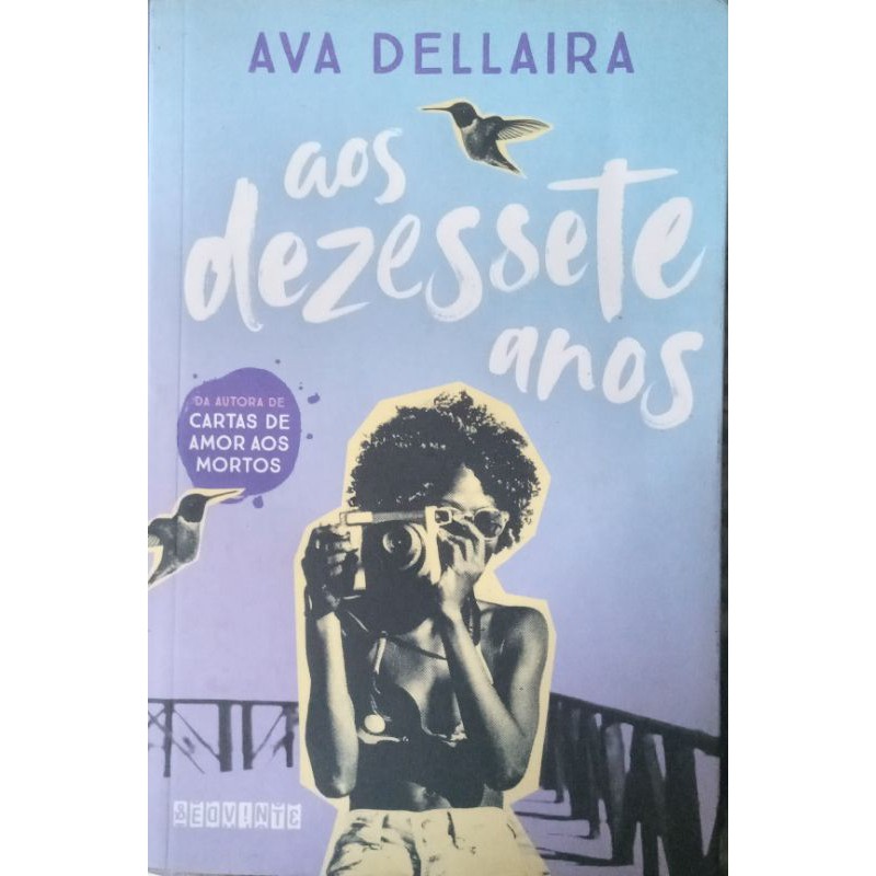 aos-dezessete-anos-de-ava-dellaira-shopee-brasil