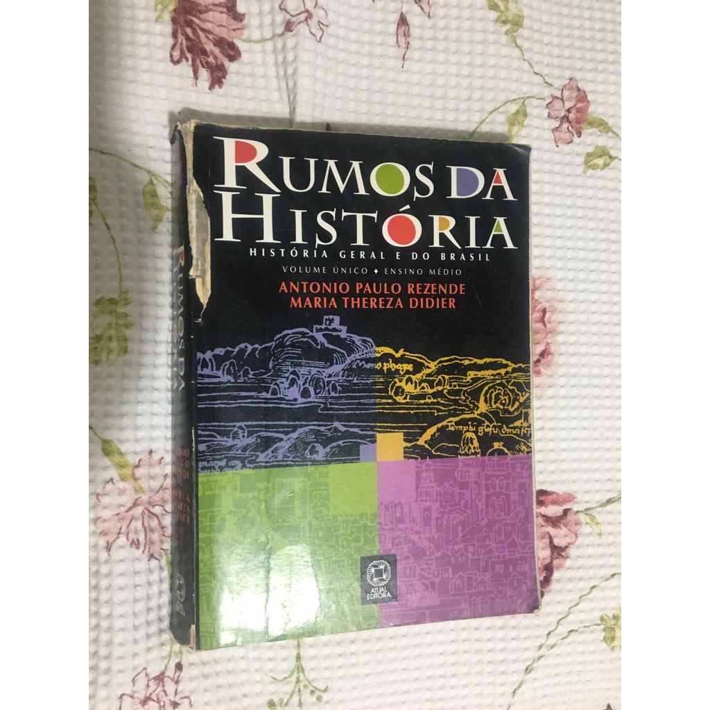 Rumos Da História História Geral E Do Brasil Volume Único Ensino Médio Antonio Paulo 4935