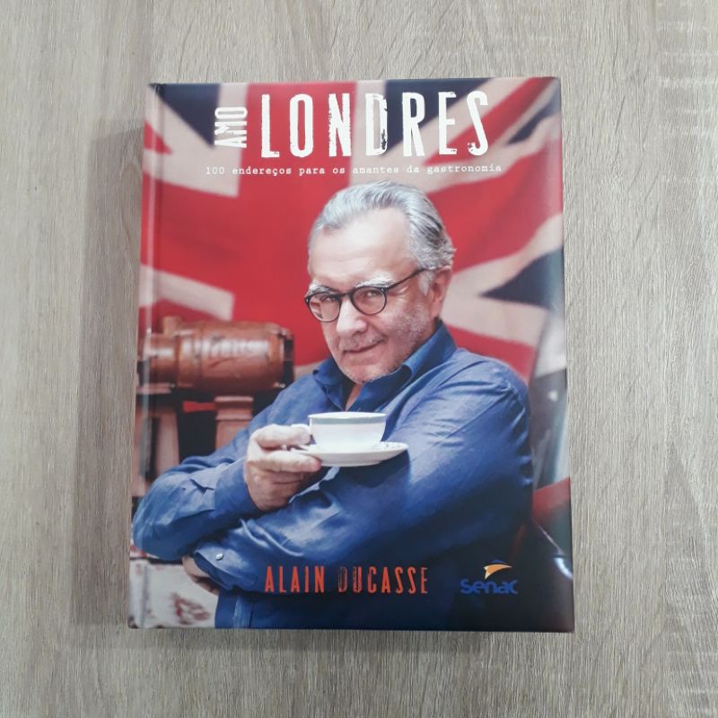 Amo Londres 100 Endereços Para os Amantes da Gastronomia