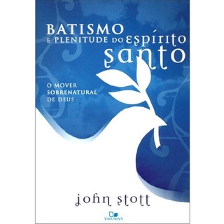 Batismo e Plenitude do Espírito Santo | John Stott em Oferta na Shopee