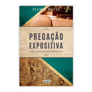 Livro Pregação Expositiva  Uma Abordagem Temática Esboços em Oferta na Shopee