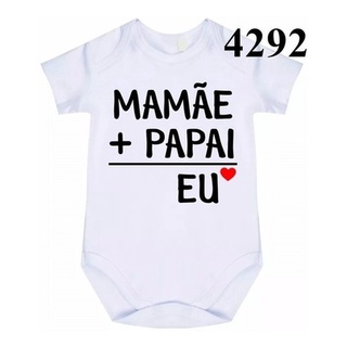 Roupa Body Bebê Mamãe + Papai Eu C- 4292