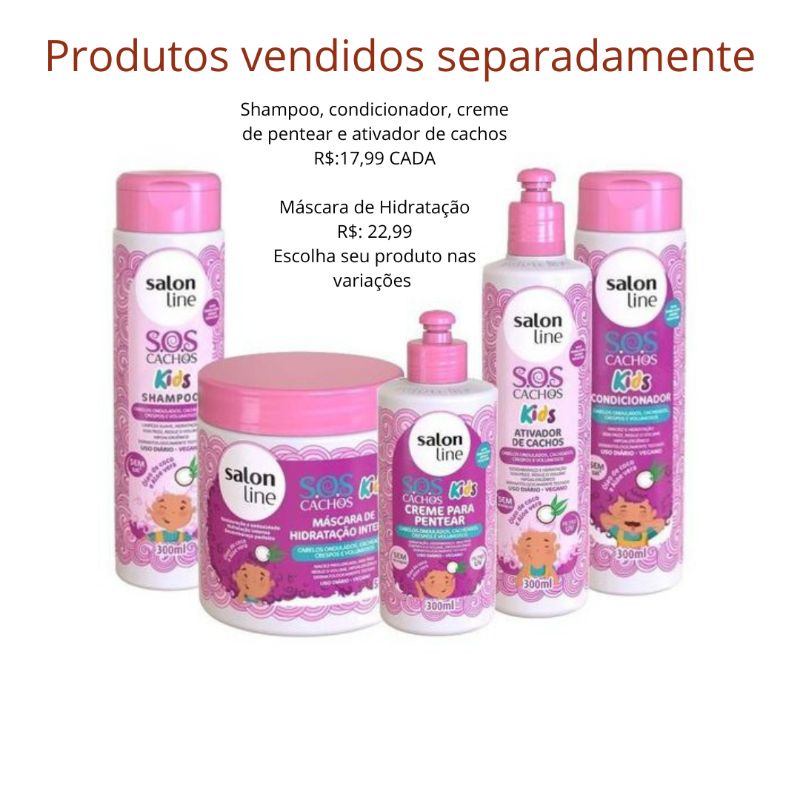 Sos Cachos Kids Definicao Shampoo Condicionador Creme Para Pentear Mascara De Hidratacao E Ativador De Cachos Salon Line Itens Vendidos Separadamente Shopee Brasil