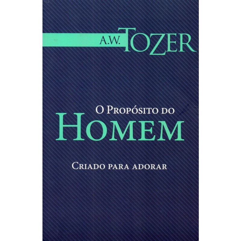 O Propósito do Homem | A ,W , Tozer em Oferta na Shopee