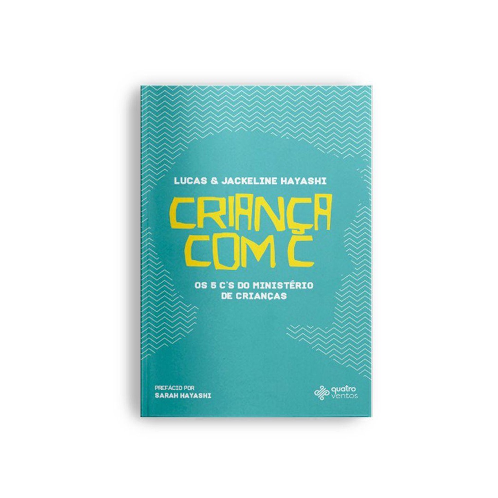 Criança com C | Lucas Hayashi e Jackline Hayashi - Books & Magazines