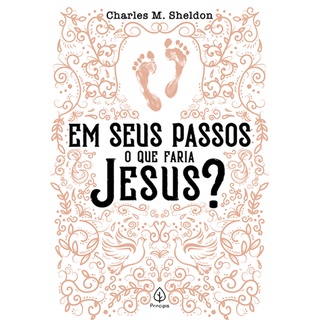 Livro - Em seus passos o que faria Jesus? - Capa comum - Principis
