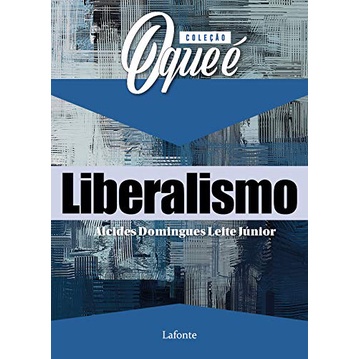 COLECAO O QUE E: LIBERALISMO - Books & Magazines