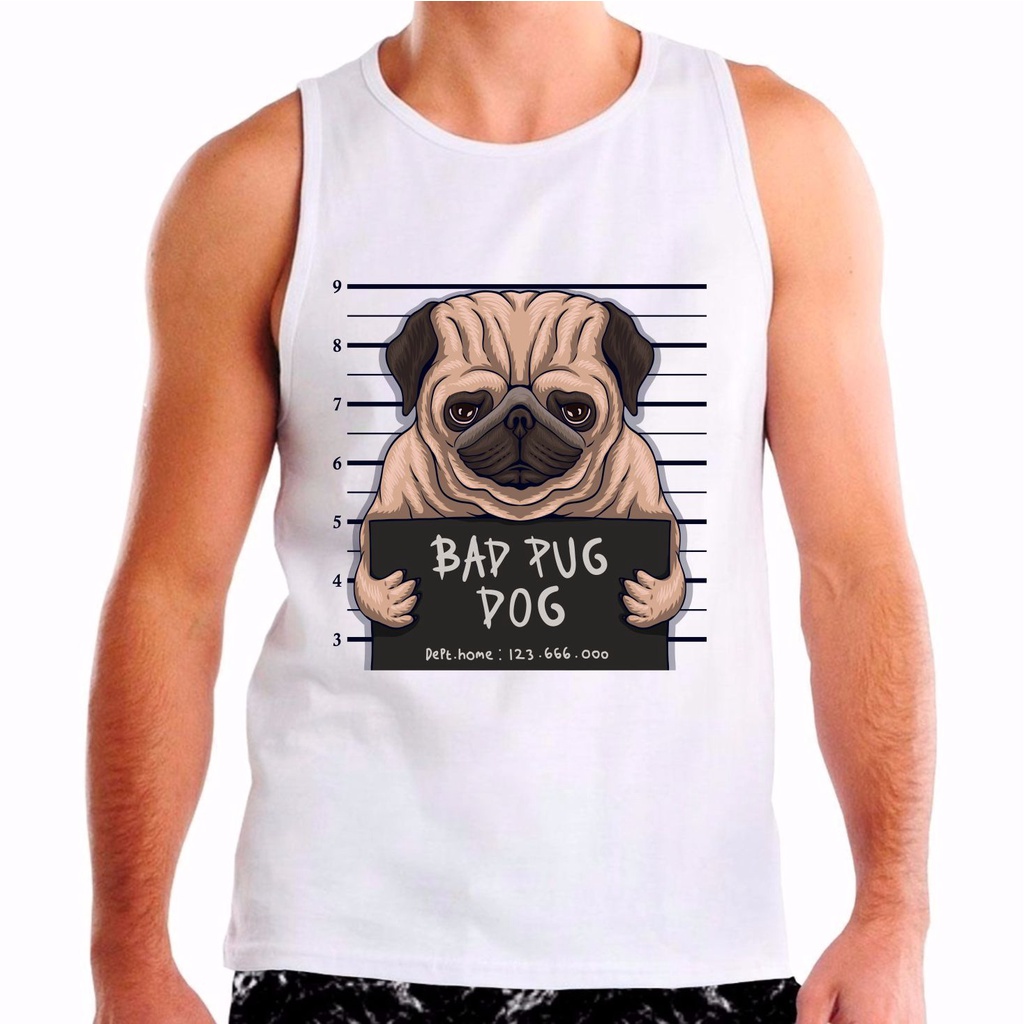 Camiseta Regata Bad pug dog cachorro mal Thug life