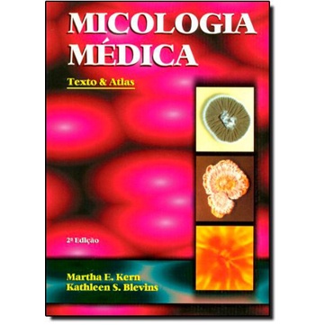 Livro - Micologia Médica - Texto & Atlas