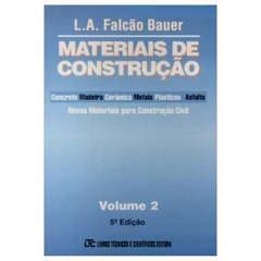 Materiais de Construção Volume 2 - 5º Edição - L. A. Falcão Bauer