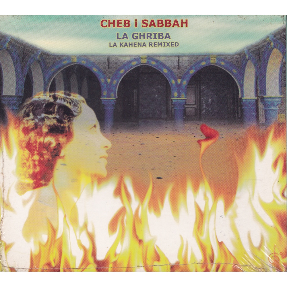 CD Cheb i Sabbah - La Ghriba - La Kahena Remixed