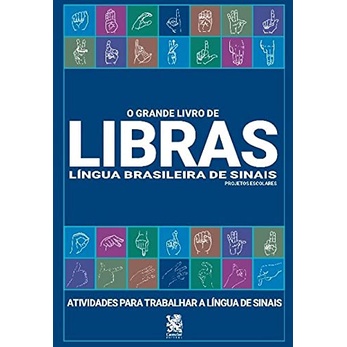 Imagem Livro O Grande Livro De Libras - Atividades Para Trabalhar A Lingua De Sinais