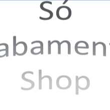SÓ ACABAMENTOS SHOP