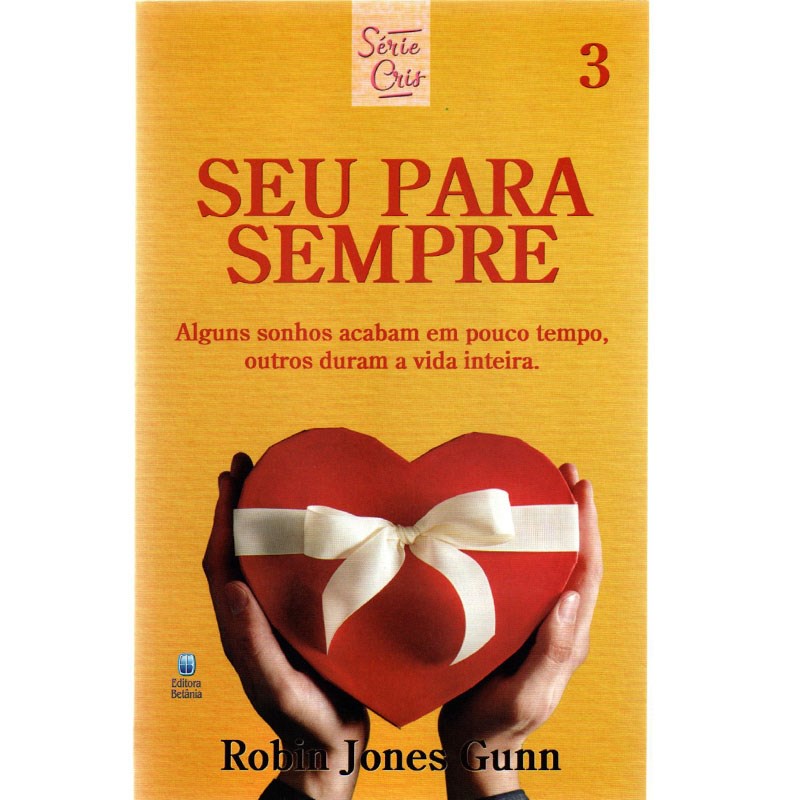 Seu Para Sempre | Série Cris Vol , 3 | Robin Jones Gunn | Nova Edição em Oferta na Shopee