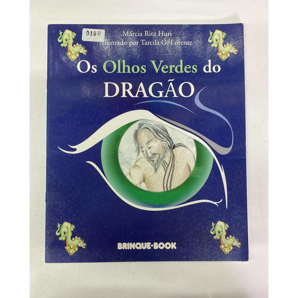 Livro Os Olhos verdes do Dragão Marcia Rita Huri Brinque Books