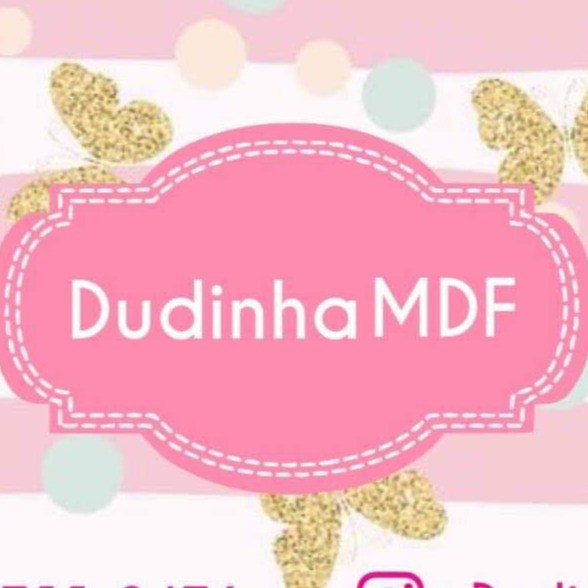 Dudinha MDF